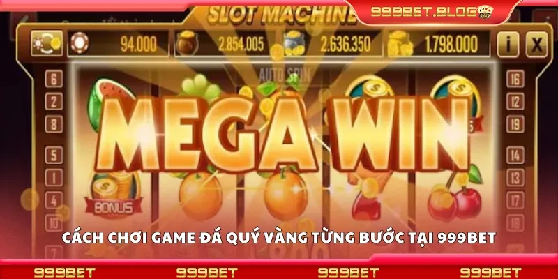 Hướng dẫn chơi game đá quý vàng từng bước tại 999Bet