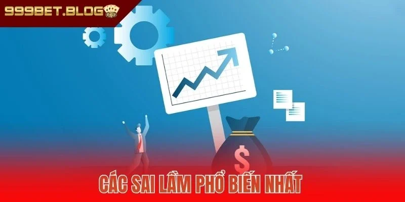 Các sai lầm phổ biến nhất