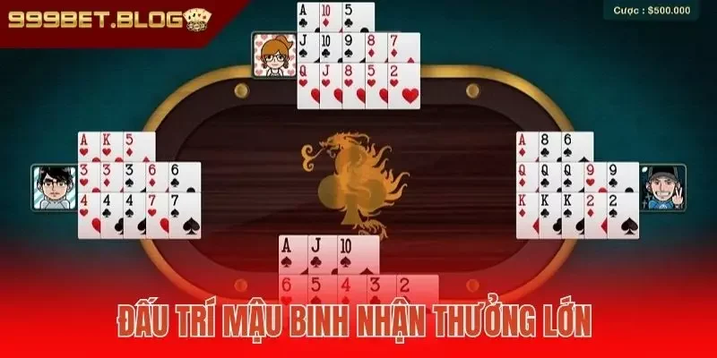 Đấu trí Mậu Binh nhận thưởng lớn